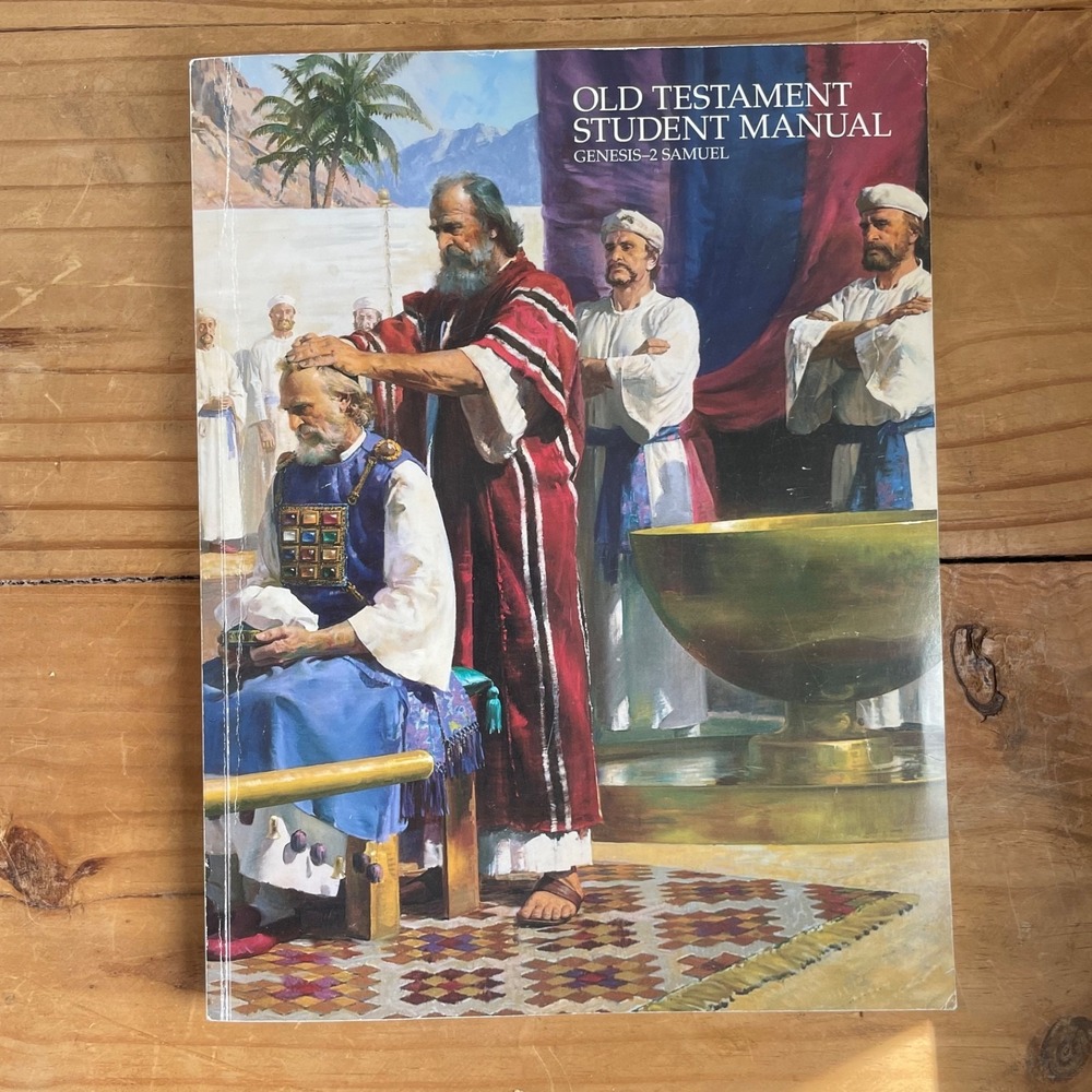 Old Testament Student Manual Genesis-2 Samuel Religion 301 LDS Come Follow Me